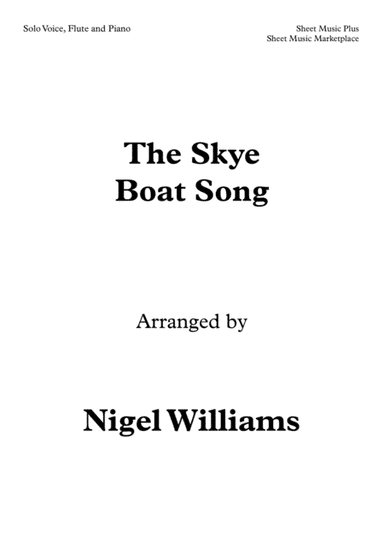 The Skye Boat Song, for Solo Alto Voice, Flute and Piano (arr. Nigel Williams)