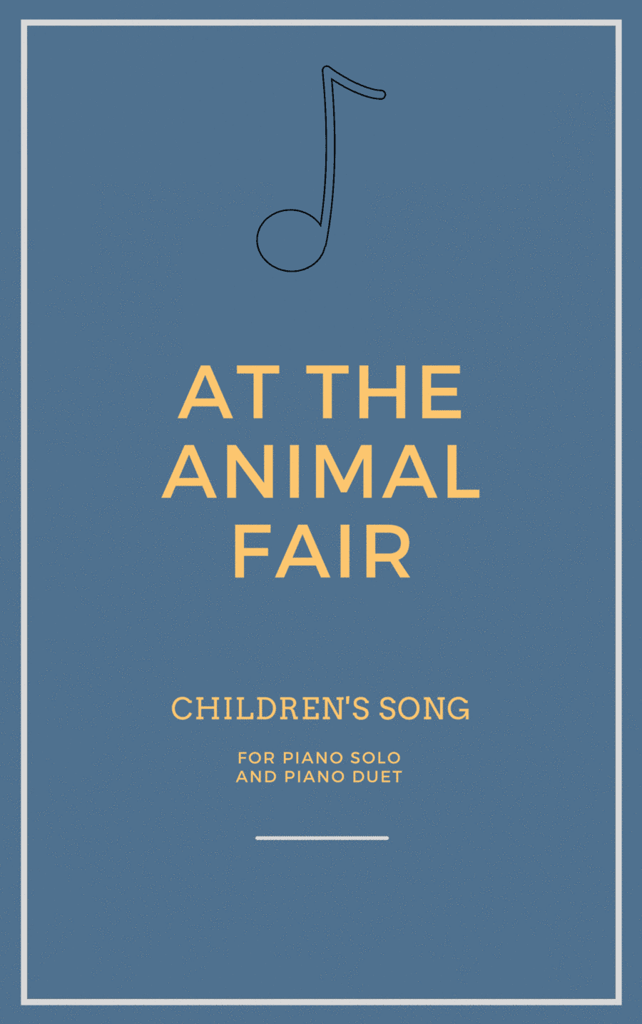 At The Animal Fair for Piano Solo and Piano Duet (arr. Iago Flávio)