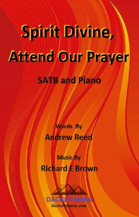 Spirit Divine, Attend Our Prayer - SATB