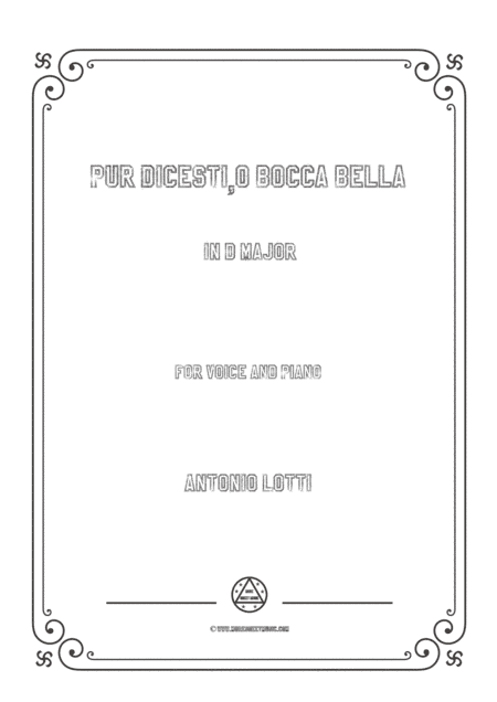 Lotti-Pur dicesti,o bocca bella in D Major,for Voice and Piano (arr. MSM)