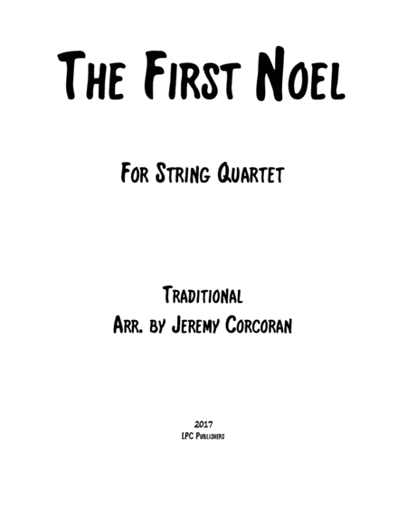 The First Noel for String Quartet (arr. Jeremy Corcoran)