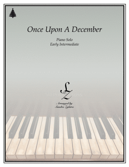 Once Upon A December from the Twentieth Century Fox Motion Picture ANASTASIA (arr. Sandra Zylstra)