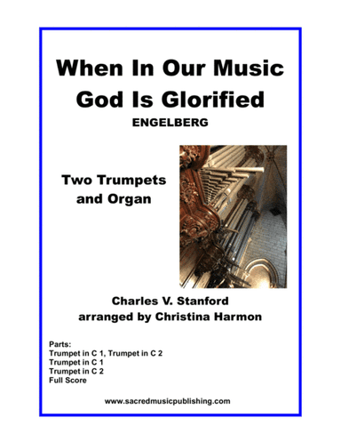 When In Our Music God Is Glorified – Two Trumpets and Organ (arr. Christina Harmon)