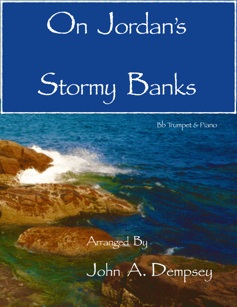 On Jordan's Stormy Banks (Trumpet and Piano) (arr. John A. Dempsey)