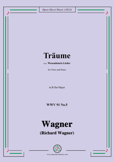 R. Wagner-Träume,in B flat Major,WWV 91 No.5,from Wesendonck-Lieder (arr. OSM Press)