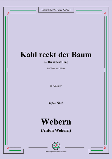 Webern-Kahl reckt der Baum,Op.3 No.5,in A Major (arr. OSM Press)