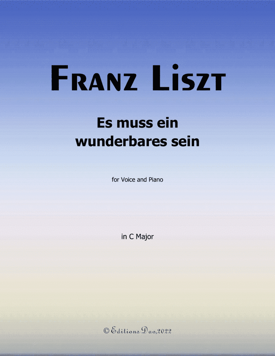 Es muss ein wunderbares sein, by Liszt, in C Major (arr. Editions Dao)