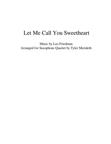 Let Me Call You Sweetheart for Saxophone Quartet (arr. Tyler Merideth)