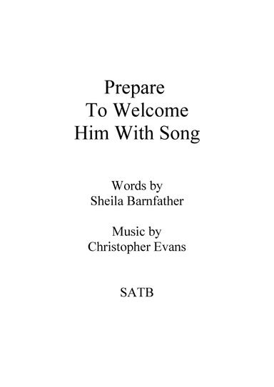 Prepare To Welcome Him, A Christmas Anthem for SATB and Keyboard