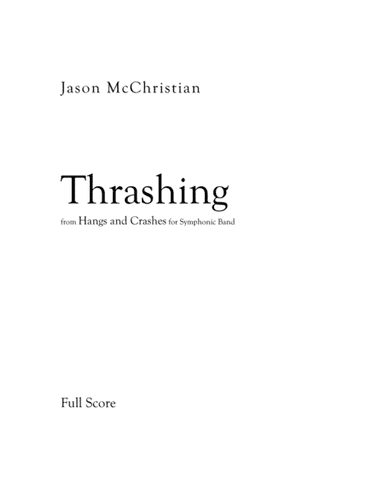 Thrashing from HANGS AND CRASHES for Symphonic Band