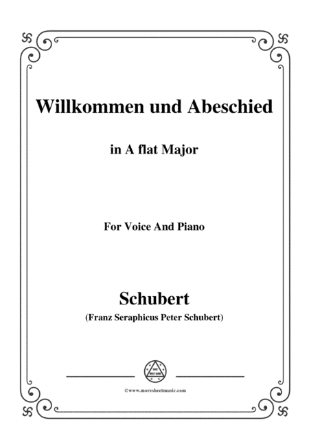 Schubert-Willkommen und Abeschied,in A flat Major,Op.56 No.1,for Voice&Piano (arr. MSM)