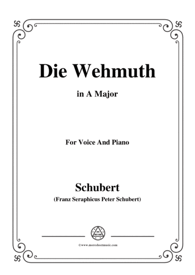 Schubert-Die Wehmuth,in A Major,for Voice&Piano (arr. MSM)