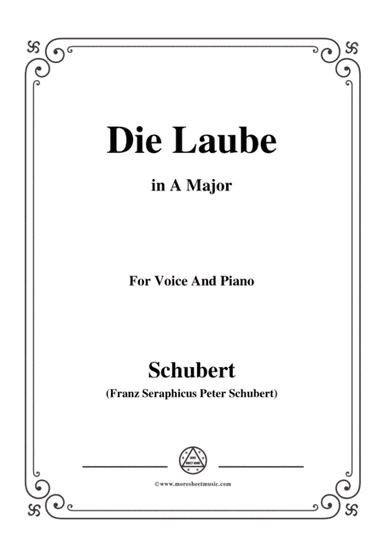 Schubert-Die Laube,Op.172 No.2,in A Major,for Voice&Piano (arr. MSM)
