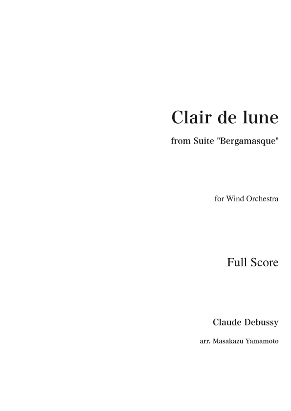 Clair de Lune (Moonlight) [Arrangement for concert band] (arr. Masakazu YAMAMOTO)