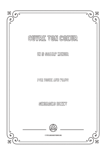 Bizet-Ouvre ton coeur in d sharp minor,for voice and piano (arr. MSM)