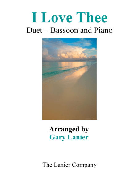 I LOVE THEE (Duet – Bassoon & Piano with Parts) (arr. Gary Lanier)