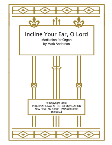 Incline Your Ear, O Lord  for organ by Mark Andersen