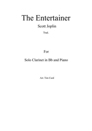 The Entertainer. For Solo Clarinet in Bb and Piano (arr. Tim Curd)