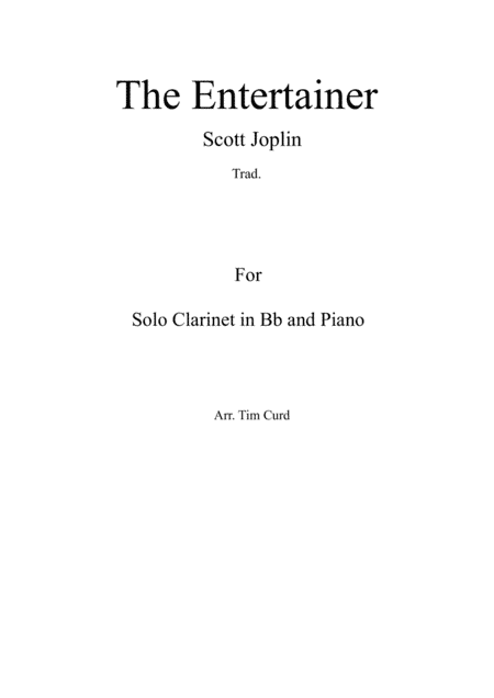The Entertainer. For Solo Clarinet in Bb and Piano (arr. Tim Curd)