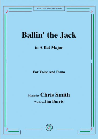 Chris Smith-Ballin' the Jack,in A flat Major,for Voice&Piano (arr. MSM)