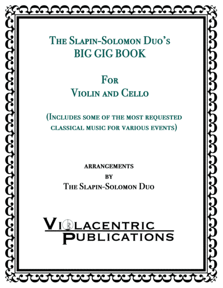 The Slapin-Solomon Duo's Big Gig Book for Violin and Cello (arr. The Slapin-Solomon Duo (Scott Slapin and Tanya Solomon))