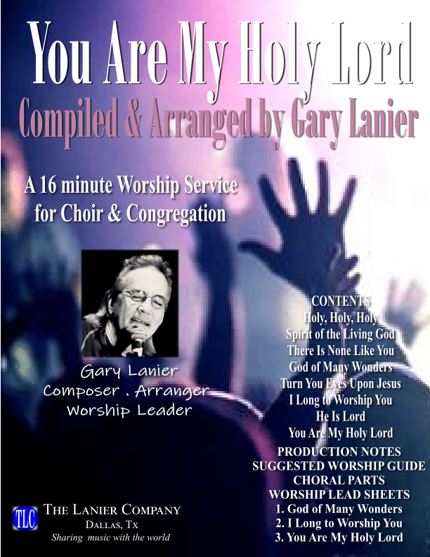 YOU ARE MY HOLY LORD, A 16 Minute Worship Service for Choir & Congregation (Score & Parts included)