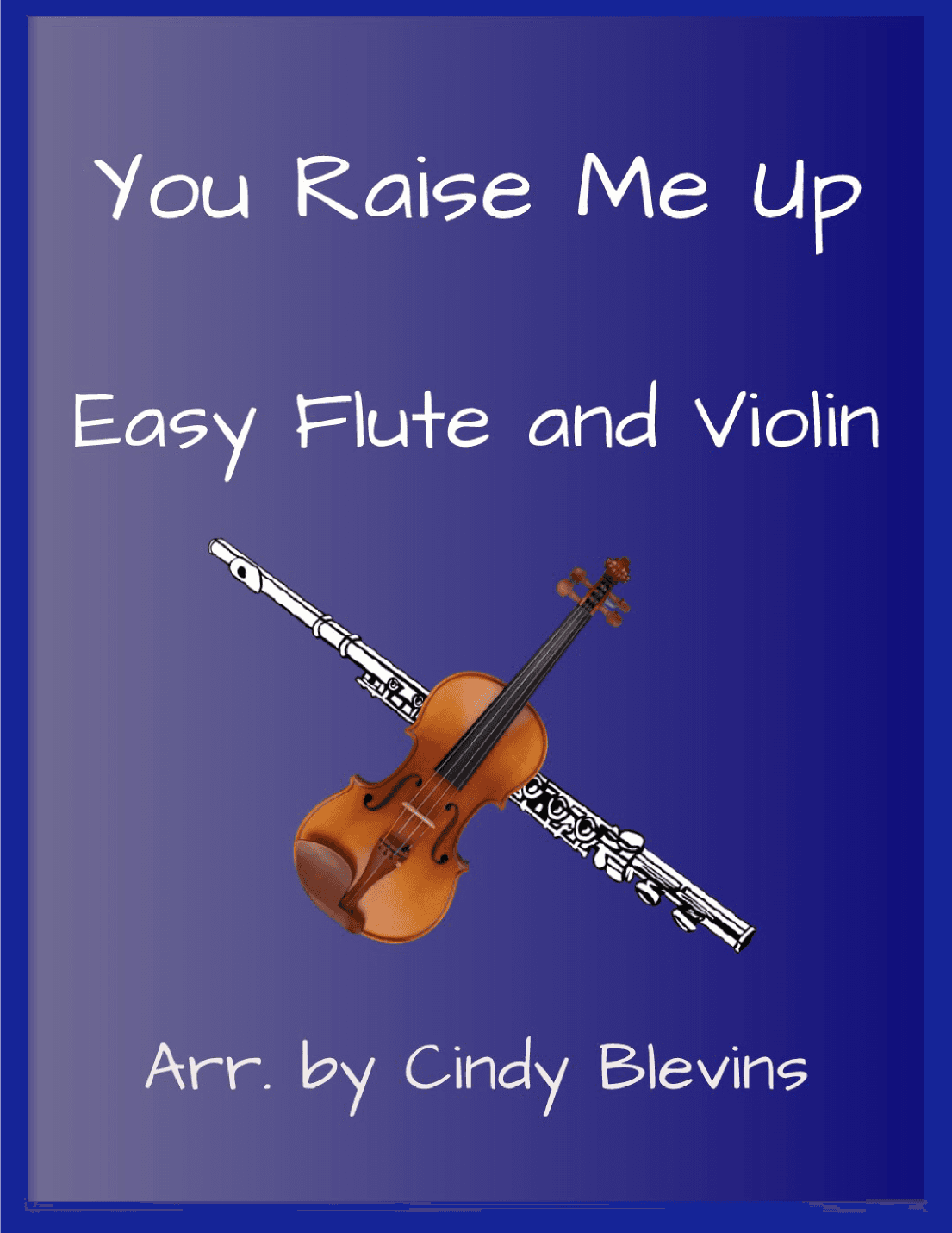 You Raise Me Up (arr. Cindy Blevins)