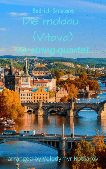Bedrich Smetana - Vltava (The Moldau) for string quartet (arr. Wolf Hoffmann, Volodymyr Kotliarov)