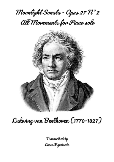 Moonlight Sonata All Movements, Op. 27, No. 2 by Beethoven - Piano solo (arr. Lucas Figueiredo)