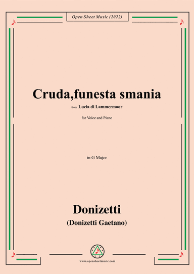 Donizetti-Cruda,funesta smania,in G Major,from Lucia di Lammermoor,for Voice and Piano (arr. Open Cloud)