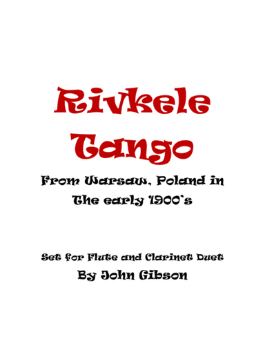 Rivkele Tango set for flute and clarinet duet (arr. John Gibson)