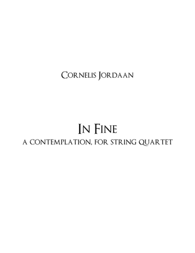 In Fine, a contemplation for String Quartet