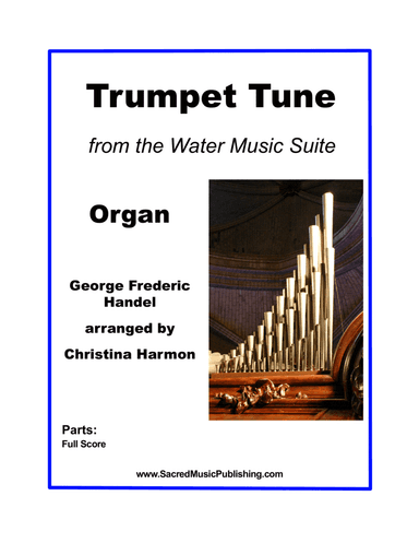 Trumpet Tune from the Water Music Suite - Organ (arr. Christina Harmon)