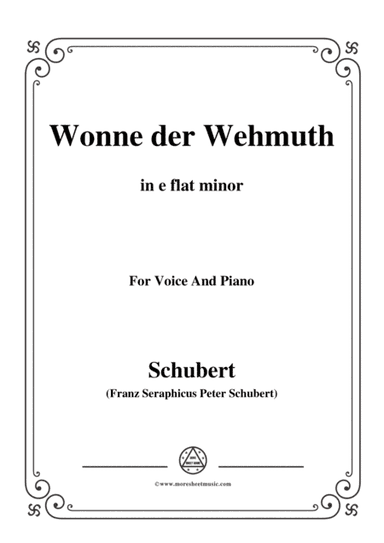 Schubert-Wonne der Wehmuth,Op.115 No.2,in e flat minor,for Voice&Piano (arr. MSM)