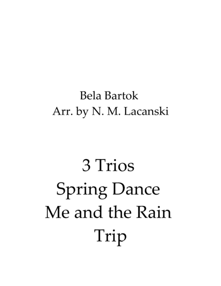 3 Trios Spring Dance Me and the Rain Trip (arr. Nick Lacanski)
