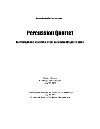 Percussion Quartet (2015) for vibraphone, marimba, drum set and multi-percussion (full score)