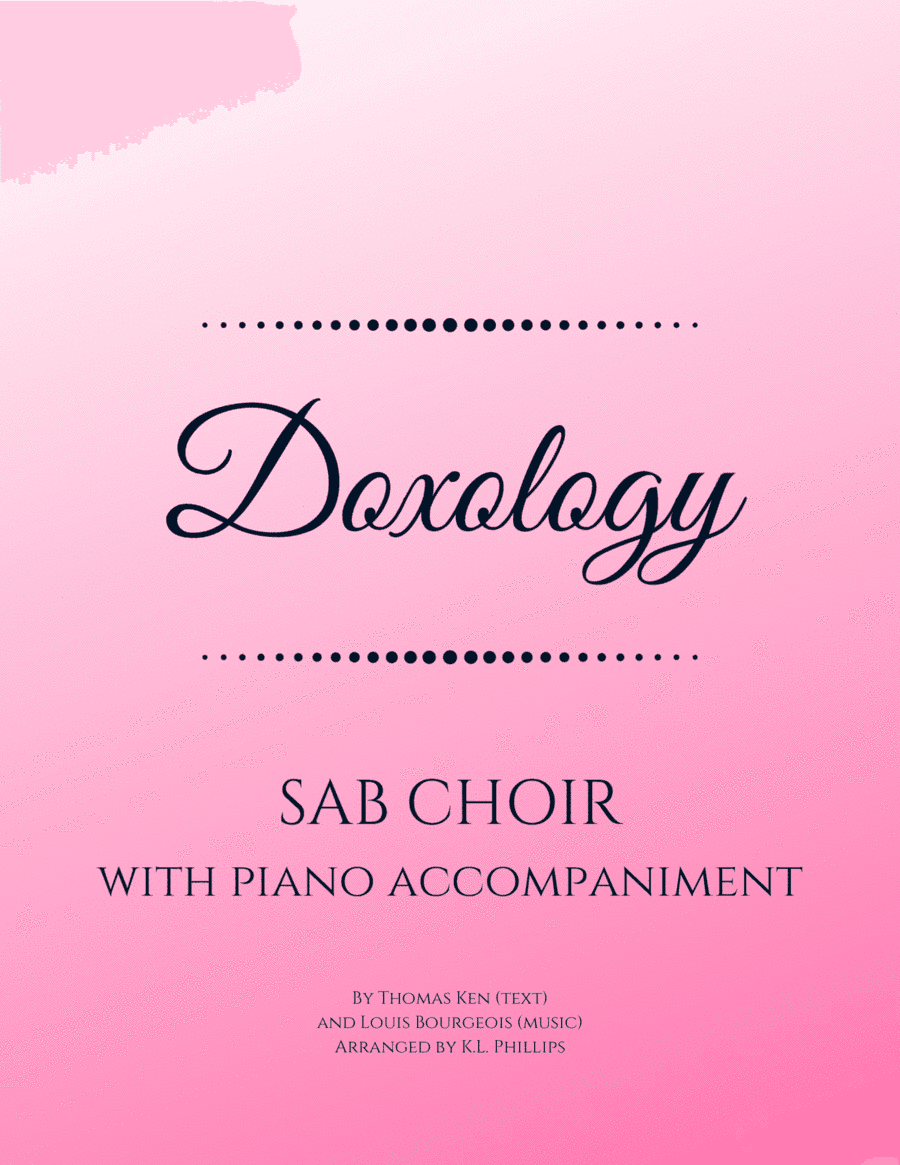 Doxology - SAB Choir (arr. K.L. Phillips)