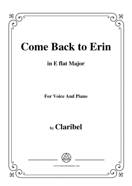 Claribel-Come Back to Erin,in E flat Major,for Voice and Piano (arr. MSM)