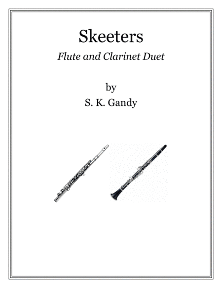 Skeeters--Duet for Flute and Clarinet (arr. S. K. Gandy)