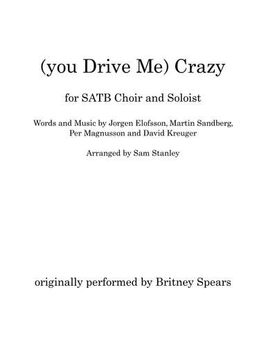 (you Drive Me) Crazy (arr. Sam Stanley)