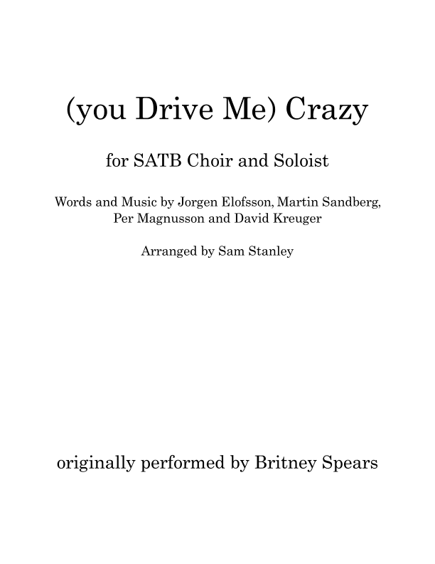 (you Drive Me) Crazy (arr. Sam Stanley)