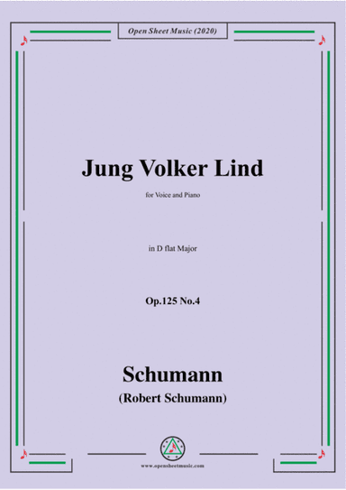 Schumann-Jung Volker Op.125 No.4,in D flat Major,for Voice&Piano (arr. MSM)
