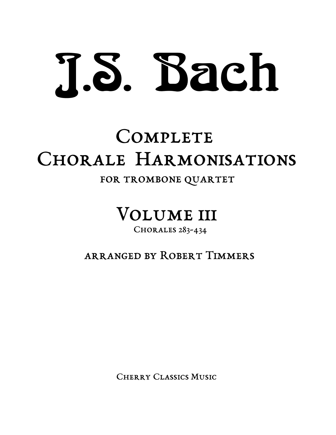 Bach Chorales for Trombone Quartet Volume 3 (arr. Robert Timmers)