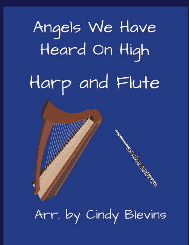 Angels We Have Heard On High, for Harp and Flute (arr. Cindy Blevins)