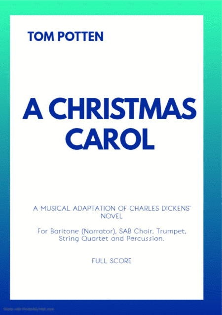 A Christmas Carol - Cantata for Narrator, SAB choir, Trumpet, Strings and Percussion