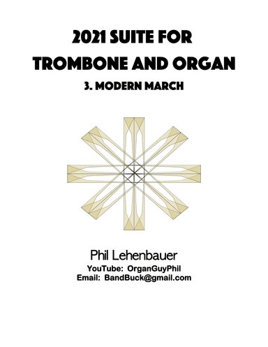 Modern March, from the 2021 Suite for Trombone and Organ, by Phil Lehenbauer