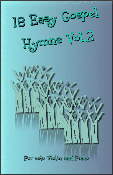 18 Gospel Hymns Vol.2 for Solo Violin and Piano (arr. David McKeown)