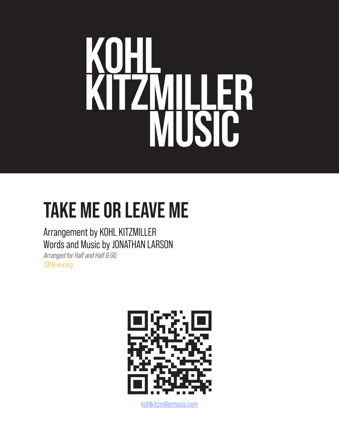 Take Me Or Leave Me (arr. Kohl Kitzmiller)