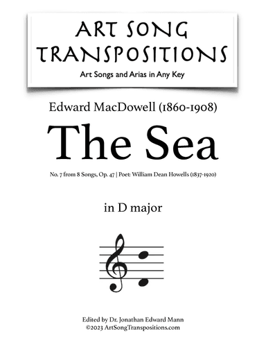 MACDOWELL: The Sea (transposed to D major) (arr. ArtSongTranspositions.com)