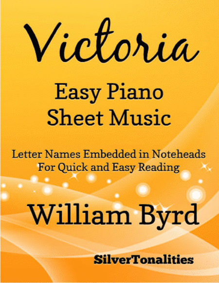 Victoria William Byrd Easy Piano Sheet Music (arr. SilverTonalities)
